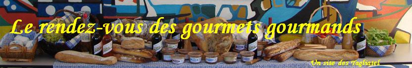 Au rendez-vous des gourmets gourmands